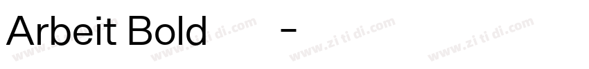 Arbeit Bold字体字体转换 Arbeit Bold字体字体转换